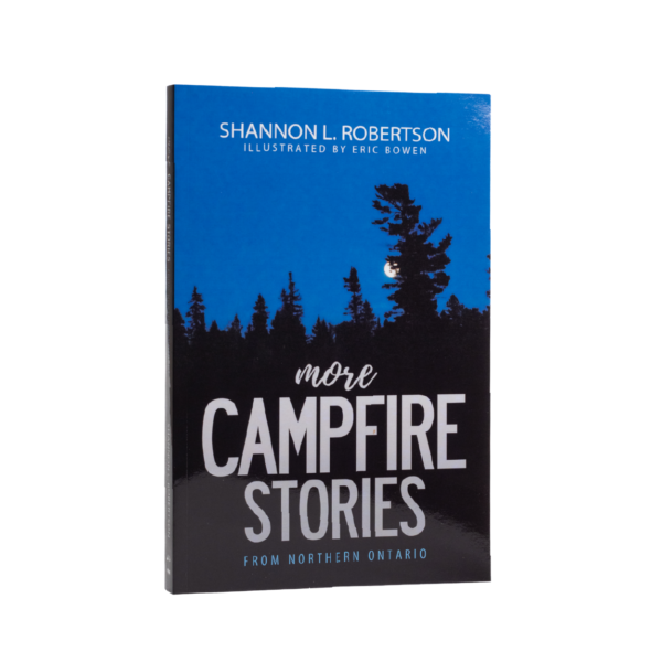 More Campfire Stories from Northern Ontario